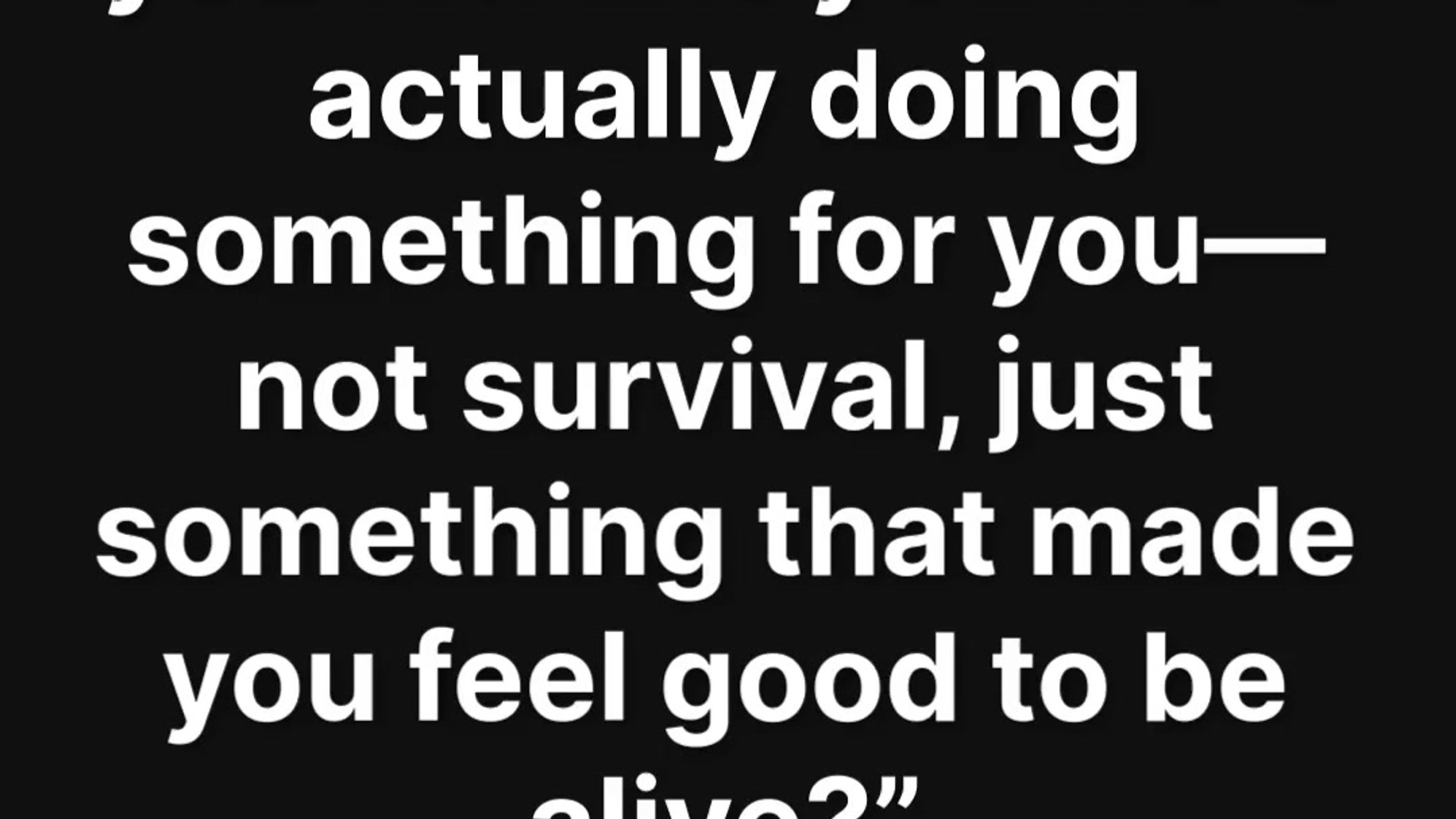 “The One Thing That Lets Me Feel Free Again”